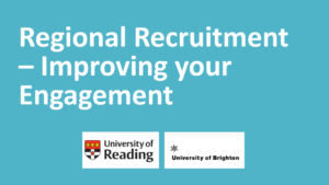 Blue slide with white text, Regional Recruitment, Improving your engagement and logos for University of Reading and University of Brighton