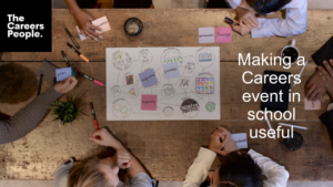 Presentation slide with picture of school table full of resources and title text; Making careers events in schools useful